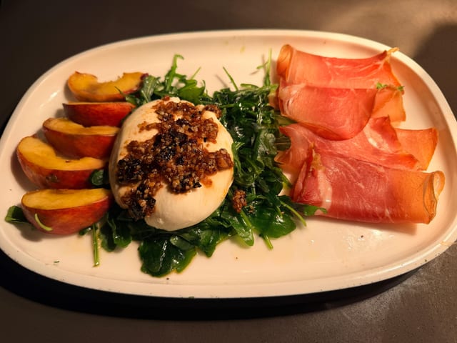 Burrata and Prosciutto.